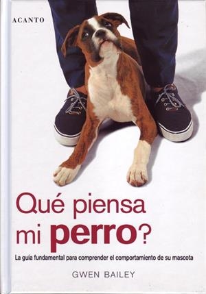 QUE PIENSA MI PERRO | 9788495376381 | BAILEY,GWEN | Libreria Geli - Librería Online de Girona - Comprar libros en catalán y castellano
