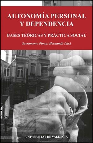 AUTONOMÍA PERSONAL Y DEPENDENCIA | 9788437081168 | PINAZO HERNANDIS,S | Libreria Geli - Librería Online de Girona - Comprar libros en catalán y castellano