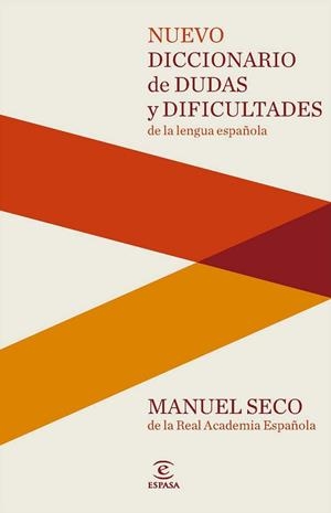 NUEVO DICCIONARIO DE DUDAS Y DIFICULTADES DE LA LENGUA ESPAÑ | 9788467037876 | SECO,MANUEL (REAL ACADEMIA ESPAÑOLA) | Llibreria Geli - Llibreria Online de Girona - Comprar llibres en català i castellà