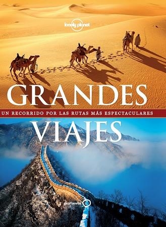 GRANDES VIAJES.UN RECORRIDO POR LAS RUTAS MAS ESPECTACULARES | 9788408091356 | A.A.V.V. | Libreria Geli - Librería Online de Girona - Comprar libros en catalán y castellano