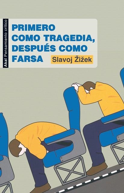PRIMERO COMO TRAGEDIA,DESPUES COMO FARSA | 9788446032090 | ZIZEK,SLAVOJ | Llibreria Geli - Llibreria Online de Girona - Comprar llibres en català i castellà