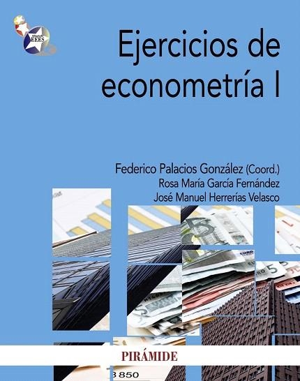 EJERCICIOS DE ECONOMETRIA-1 | 9788436825510 | PALACIOS GONZALEZ,FEDERICO (COORD)/GARCIA FERNANDE | Libreria Geli - Librería Online de Girona - Comprar libros en catalán y castellano
