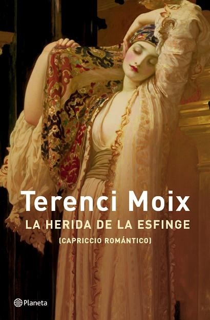 LA HERIDA DE LA ESFINGE | 9788408047681 | MOIX,TERENCI | Libreria Geli - Librería Online de Girona - Comprar libros en catalán y castellano