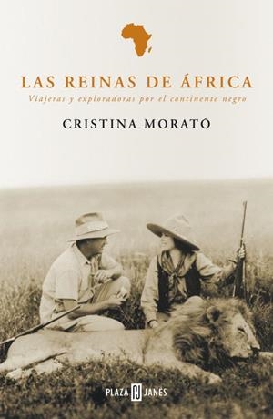 LAS REINAS DE AFRICA VIAJERAS Y EXPLORADORAS POR EL CONTINEN | 9788401378294 | MORATO,CRISTINA | Llibreria Geli - Llibreria Online de Girona - Comprar llibres en català i castellà