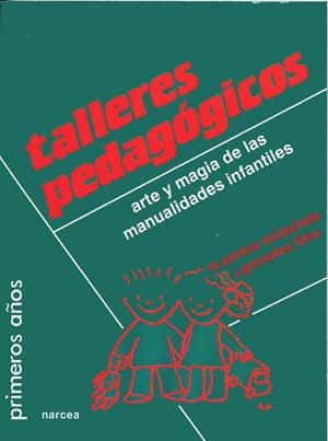 TALLERES PEDAGOGICOS.ARTE Y MAGIA DE LAS... | 9788427711457 | SANTOS MUTSCHELLE,M. | Libreria Geli - Librería Online de Girona - Comprar libros en catalán y castellano