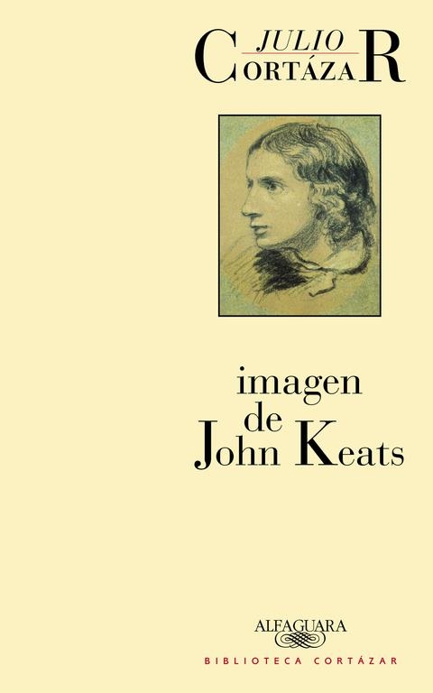IMAGEN DE JOHN KEATS | 9788420481944 | CORTAZAR,JULIO | Llibreria Geli - Llibreria Online de Girona - Comprar llibres en català i castellà