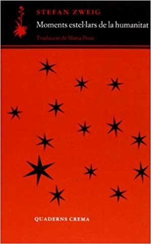 MOMENTS ESTEL.LARS DE LA HUMANITAT | 9788477274216 | ZWEIG,STEFAN | Llibreria Geli - Llibreria Online de Girona - Comprar llibres en català i castellà