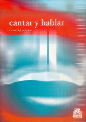CANTAR Y HABLAR | 9788480198042 | ARFELIS,CARME | Libreria Geli - Librería Online de Girona - Comprar libros en catalán y castellano