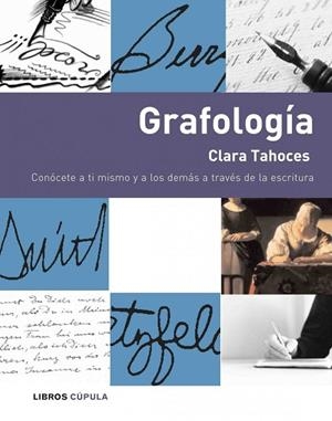 GRAFOLOGIA.CONOCETE A TI MISMO Y A LOS DEMAS A TRAVES DE LA | 9788448047085 | TAHOCES,CLARA | Llibreria Geli - Llibreria Online de Girona - Comprar llibres en català i castellà