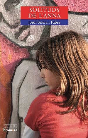 SOLITUDS DE L'ANNA | 9788476605257 | SIERRA I FABRA,JORDI | Libreria Geli - Librería Online de Girona - Comprar libros en catalán y castellano