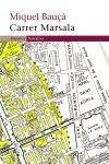 CARRER MARSALA | 9788497871150 | BAUÇA,MIQUEL | Libreria Geli - Librería Online de Girona - Comprar libros en catalán y castellano