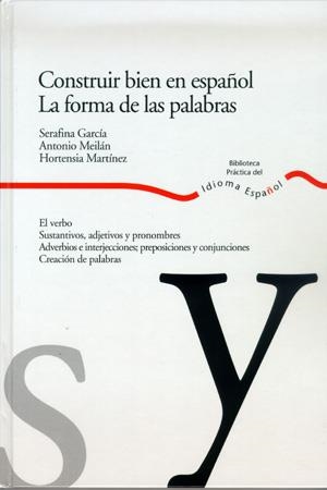 CONSTRUIR BIEN EN ESPAÑOL.LA FORMA DE LAS PALABRAS | 9788484591931 | VARIS | Libreria Geli - Librería Online de Girona - Comprar libros en catalán y castellano