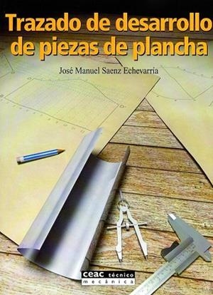 TRAZADO DE DESARROLLO DE PIEZAS DE PLANCHA | 9788432911651 | SAENZ ECHEVARRIA,JOSE MANUEL | Libreria Geli - Librería Online de Girona - Comprar libros en catalán y castellano