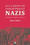 ELS CAMPS DE CONCENTRACIO NAZIS.PARAULES CONTRA L´OBLIT | 9788429756166 | TORAN,ROSA | Libreria Geli - Librería Online de Girona - Comprar libros en catalán y castellano