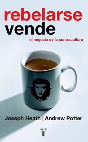 REBELARSE VENDE | 9788430605866 | HEATH,JOSEPH | Llibreria Geli - Llibreria Online de Girona - Comprar llibres en català i castellà
