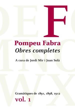 OBRES COMPLETES DE POMPEU FABRA-1.GRAMATIQUES DE 1891,1898,1912 | 9788484377962 | FABRA,POMPEU | Libreria Geli - Librería Online de Girona - Comprar libros en catalán y castellano
