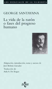 LA VIDA DE LA RAZON O FASES DEL PROGRESO HUMANO | 9788430942510 | SANTAYANA,GEORGE | Llibreria Geli - Llibreria Online de Girona - Comprar llibres en català i castellà