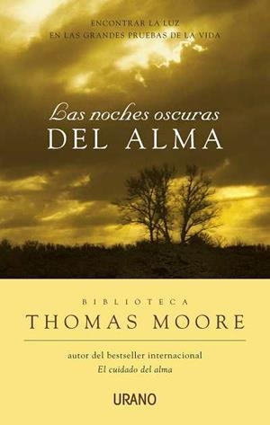 LAS NOCHES OSCURAS DEL ALMA.ENCONTRAR LA LUZ EN LAS GRANDES | 9788479536039 | MOORE,THOMAS | Llibreria Geli - Llibreria Online de Girona - Comprar llibres en català i castellà