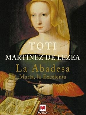 LA ABADESA MARIA,LA EXCELENTA | 9788495354662 | MARTINEZ DE LEZEA,TOTI | Libreria Geli - Librería Online de Girona - Comprar libros en catalán y castellano