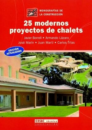 25 MODERNOS PROYECTOS DE CHALETS | 9788432912979 | BORRELL,J./LAZARO,A./MARIN,J./ ... | Llibreria Geli - Llibreria Online de Girona - Comprar llibres en català i castellà