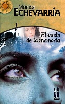 EL VUELO DE LA MEMORIA | 9788481363159 | ECHEVERRIA,MONICA | Libreria Geli - Librería Online de Girona - Comprar libros en catalán y castellano