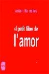 PETIT LLIBRE DE L'AMOR | 9788496499256 | BOLINCHES,ANTONI | Libreria Geli - Librería Online de Girona - Comprar libros en catalán y castellano