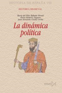 LA DINÁMICA POLÍTICA (HISTORIA DE ESPAÑA-7.HISTORIA MEDIEVAL) | 9788470904332 | RABADE,M.P./RAMIREZ,E./FERNANDO,J. | Libreria Geli - Librería Online de Girona - Comprar libros en catalán y castellano