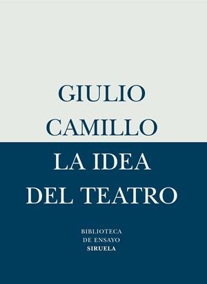 LA IDEA DEL TEATRO | 9788478449392 | CAMILLO,GIULIO | Libreria Geli - Librería Online de Girona - Comprar libros en catalán y castellano