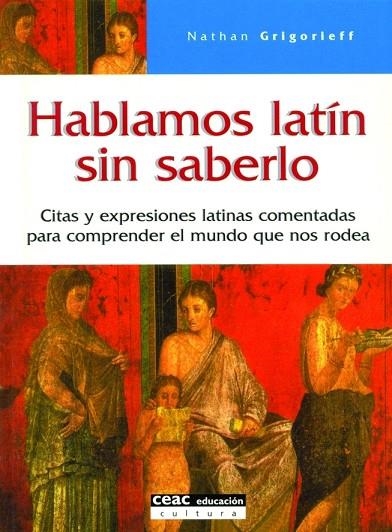 HABLAMOS LATIN SIN SABERLO | 9788432915222 | GRIGORIEFF,NATHAN | Libreria Geli - Librería Online de Girona - Comprar libros en catalán y castellano