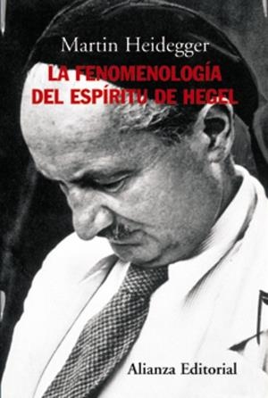 LA FENOMENOLOGIA DEL ESPIRITU DE HEGEL | 9788420647722 | HEIDEGGER,MARTIN | Llibreria Geli - Llibreria Online de Girona - Comprar llibres en català i castellà