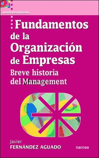 FUNDAMENTOS DE LA ORGANIZACION DE EMPRESAS | 9788427715042 | FERNANDEZ AGUADO,JAVIER | Libreria Geli - Librería Online de Girona - Comprar libros en catalán y castellano