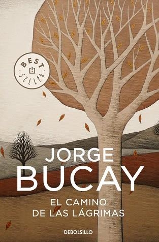 EL CAMINO DE LAS LAGRIMAS | 9788483461112 | BUCAY,JORGE | Libreria Geli - Librería Online de Girona - Comprar libros en catalán y castellano