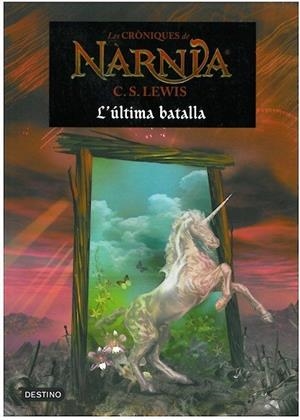 LES CRONIQUES DE NARNIA-7.L'ULTIMA BATALLA | 9788497089913 | LEWIS,C.S. | Llibreria Geli - Llibreria Online de Girona - Comprar llibres en català i castellà