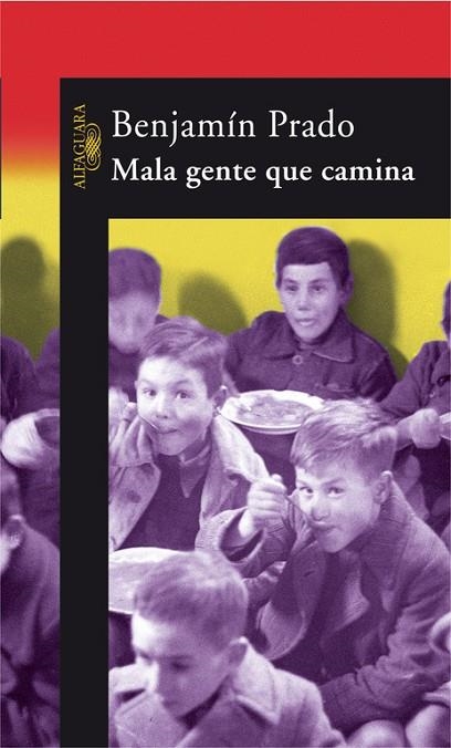 MALA GENTE QUE CAMINA | 9788420470191 | PRADO,BENJAMIN | Libreria Geli - Librería Online de Girona - Comprar libros en catalán y castellano