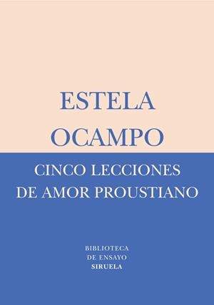 CINCO LECCIONES DE AMOR PROUSTIANO | 9788478449569 | OCAMPO, ESTELA | Libreria Geli - Librería Online de Girona - Comprar libros en catalán y castellano