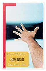 SENSE RETORN | 9788466114042 | SIERRA I FABRA,JORDI | Libreria Geli - Librería Online de Girona - Comprar libros en catalán y castellano