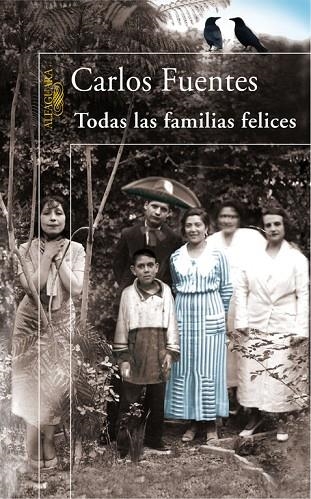 TODAS LAS FAMILIAS FELICES | 9788420470832 | FUENTES, CARLOS | Libreria Geli - Librería Online de Girona - Comprar libros en catalán y castellano