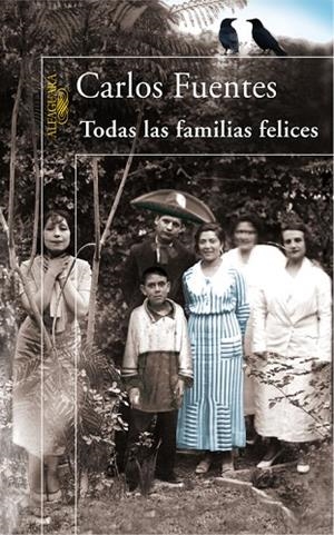 TODAS LAS FAMILIAS FELICES | 9788420470832 | FUENTES, CARLOS | Llibreria Geli - Llibreria Online de Girona - Comprar llibres en català i castellà