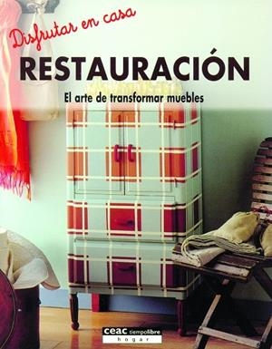 RESTAURACION. EL ARTE DE TRANSFORMAR MUEBLES | 9788432915833 | AA. VV. | Llibreria Geli - Llibreria Online de Girona - Comprar llibres en català i castellà