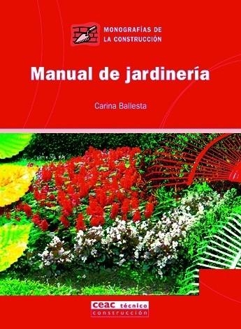 MANUAL DE JARDINERIA | 9788432915994 | BALLESTA,CARINA | Libreria Geli - Librería Online de Girona - Comprar libros en catalán y castellano
