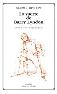 LA SUERTE DE BARRY LYNDON | 9788437623368 | THACKERAY,WILLIAM M. | Libreria Geli - Librería Online de Girona - Comprar libros en catalán y castellano
