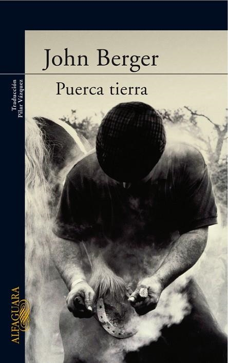 PUERCA TIERRA | 9788420470467 | BERGER,JOHN | Llibreria Geli - Llibreria Online de Girona - Comprar llibres en català i castellà