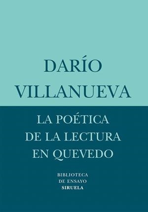 LA POETICA DE LA LECTURA EN QUEVEDO | 9788498410754 | VILLANUEVA,DARIO | Llibreria Geli - Llibreria Online de Girona - Comprar llibres en català i castellà
