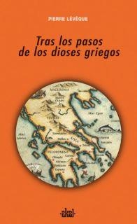 TRAS LOS PASOS DE LOS DIOSES GRIEGOS | 9788446022480 | LEVEQUE,PIERRE | Llibreria Geli - Llibreria Online de Girona - Comprar llibres en català i castellà