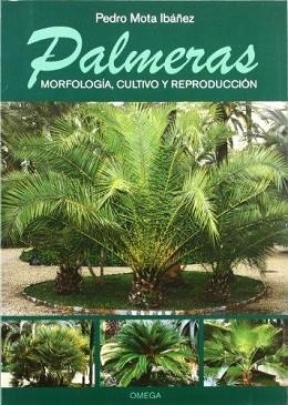 PALMERAS.MORFOLOGIA CULTIVO Y REPRODUCCION | 9788428214308 | MOTA,PEDRO | Libreria Geli - Librería Online de Girona - Comprar libros en catalán y castellano