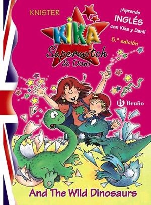 KIKA SUPERWITCH AND DANI AND THE WILD DINOSAURUS | 9788421695630 | KNISTER | Llibreria Geli - Llibreria Online de Girona - Comprar llibres en català i castellà