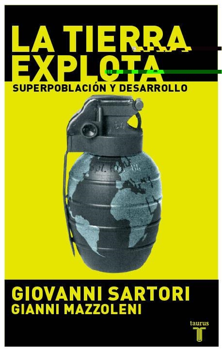 LA TIERRA EXPLOTA SUPERPOBLACION Y DESARROLLO | 9788430605064 | SARTORI,GIOVANNI | Libreria Geli - Librería Online de Girona - Comprar libros en catalán y castellano