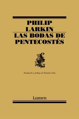 LAS BODAS DE PENTECOSTES | 9788426416094 | LARKIN,PHILIP | Libreria Geli - Librería Online de Girona - Comprar libros en catalán y castellano
