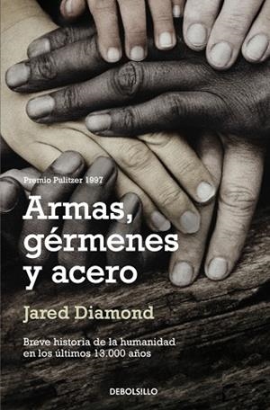 ARMAS,GERMENES Y ACERO.BREVE HISTORIA DE LA HUMANIDAD EN LOS ÚLTIMOS 13.000 AÑOS | 9788483463260 | DIAMOND,JARED | Libreria Geli - Librería Online de Girona - Comprar libros en catalán y castellano