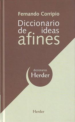 DICCIONARIO DE IDEAS AFINES (TD) | 9788425425004 | CORRIPIO,FERNANDO | Libreria Geli - Librería Online de Girona - Comprar libros en catalán y castellano